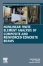 Nonlinear Finite Element Analysis of Composite and Reinforced Concrete Beams