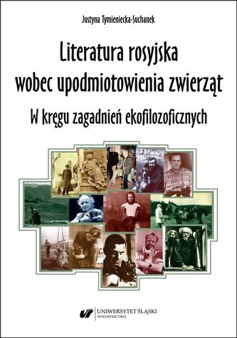 Literatura rosyjska wobec upodmiotowienia zwierząt Literatura rosyjska wobec upodmiotowienia zwierząt