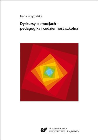 Dyskursy o emocjach - pedagogika i codzienność... Dyskursy o emocjach - pedagogika i codzienność...