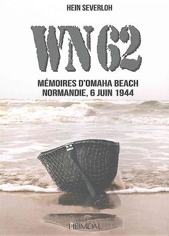 Wn62: Mémoires À Omaha Beach Normandie, 6 Juin 1944