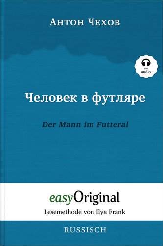 Tschelowek w futljare / Der Mann im Futteral (Buch + Audio-CD) - Lesemethode von Ilya Frank - Zweisprachige Ausgabe Russisch-Deu