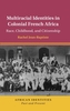 Multiracial Identities in Colonial French Africa