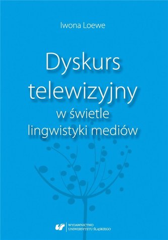 Dyskurs telewizyjny w świetle lingwistyki mediów