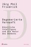Degenerierte Vernunft