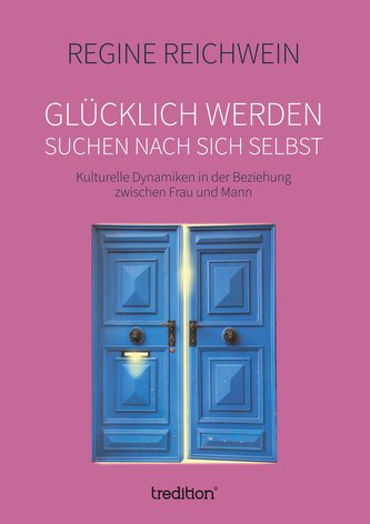 Glücklich werden ¿ suchen nach sich selbst