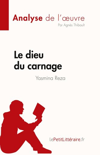 Le dieu du carnage de Yasmina Reza (Analyse de l'¿uvre)
