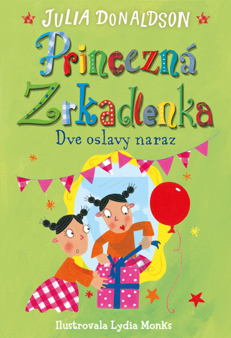 Princezná Zrkadlenka 2. Dve oslavy naraz