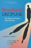 Emotional Discipline: The Power to Choose How You Feel; 5 Life Changing Steps to Feeling Better Every Day