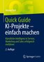 Quick Guide KI-Projekte ¿ einfach machen