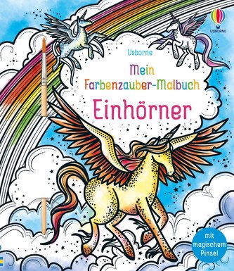 Mein Farbenzauber-Malbuch: Einhörner