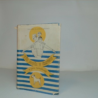 Tři muži v člunu, o psu nemluvě