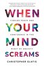 When Your Mind Screams
