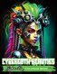 Cybergoth Beauties Coloring Book: Coloring Cybergoth Beauties A Futuristic Journey into Bold and Beautiful Women of the Digital