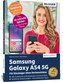 Samsung Galaxy A54 5G - Für Einsteiger ohne Vorkenntnisse