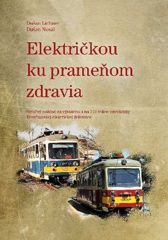 Električkou ku prameňom zdravia