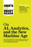 Hbr's 10 Must Reads on Ai, Analytics, and the New Machine Age (with Bonus Article Why Every Company Needs an Augmented Reality S