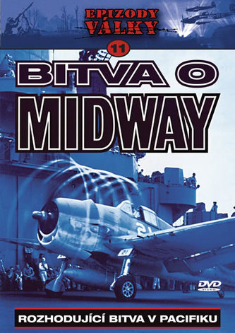 Epizody války 11 - Bitva o Midway - DVD Epizody války 11 - Bitva o Midway - DVD