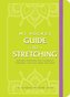 My Pocket Guide to Stretching: Anytime Stretches for Flexibility, Strength, and Full-Body Wellness