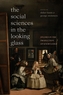 The Social Sciences in the Looking Glass