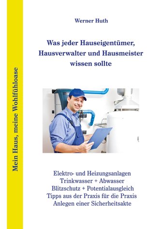 Was jeder Hauseigentümer, Hausverwalter und Hausmeister wissen sollte