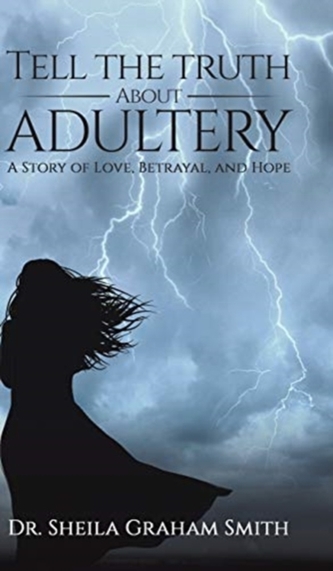 TELL THE TRUTH ABOUT ADULTERY