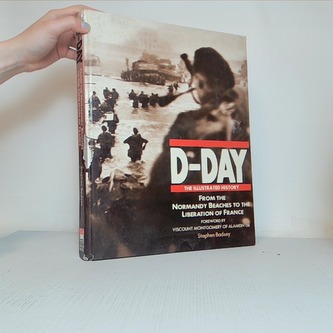 D-Day: The illustrated history