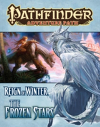 Pathfinder Adventure Path: Reign of Winter Part 4 - The Frozen Stars