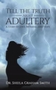 TELL THE TRUTH ABOUT ADULTERY