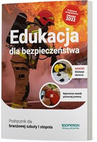 Edukacja dla bezpieczeństwa. Podręcznik. Szkoła branżowa. Nowa P