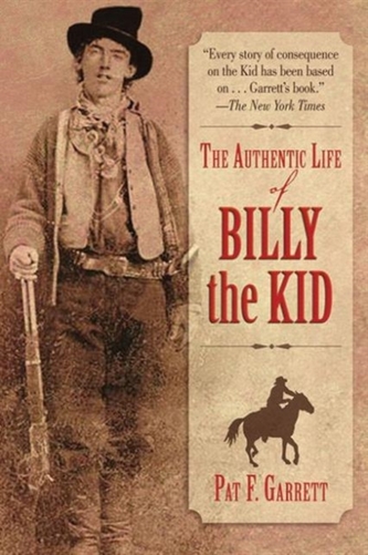 The Authentic Life of Billy the Kid