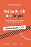 Wege durch die Angst