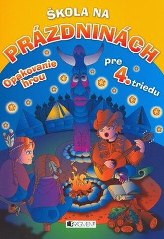 Škola na prázdninách pre 4. triedu