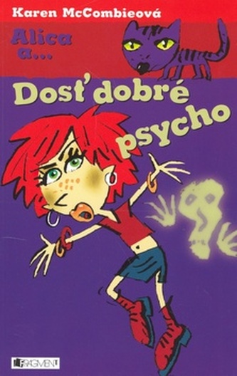 Alica a... Dosť dobré psycho
