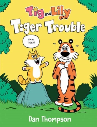 Tiger Trouble (Tig and Lily Book 1)