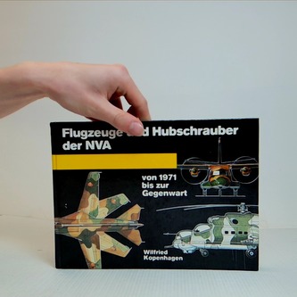 Flugzeuge und Hubschrauber der NVA von 1971 bis zur Gegenwart
