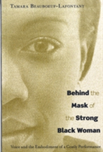 Behind the Mask of the Strong Black Woman