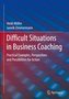 Difficult Situations in Business Coaching
