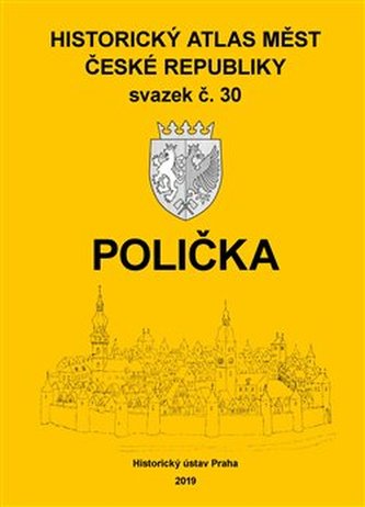 Historický atlas měst České republiky, sv. 30. Polička