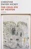 The Cold Eye of Heaven: The Novel