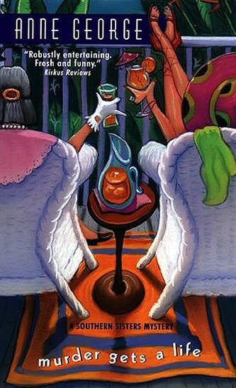 Murder Gets a Life: A Southern Sisters Mystery