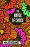 HAVOC OF CHOICE THE