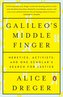 Galileo's Middle Finger: Heretics, Activists, and One Scholar's Search for Justice