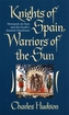 Knights of Spain, Warriors of the Sun