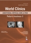 World Clinics Anesthesia, Critical Care & Pain: Pediatric Anesthesia-II