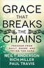 Grace That Breaks the Chains