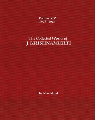The Collected Works of J.Krishnamurti  - Volume XIV 1963-1964