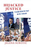 Hijacked Justice
