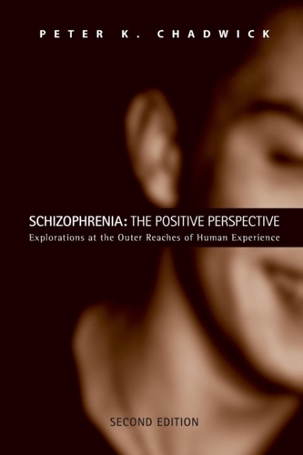 Schizophrenia: The Positive Perspective