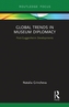 Global Trends in Museum Diplomacy