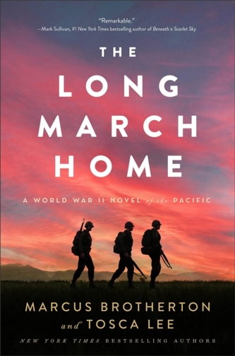 The Long March Home - A World War II Novel of the Pacific